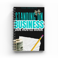 Standing On Business: Side Hustle Guide